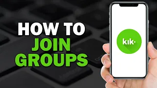 How To Join Groups On Kik Quick and Easy