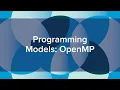 Programming Models OpenMP