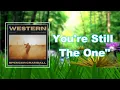 Lagu Spencer Crandall - You're Still The One (Lyrics)