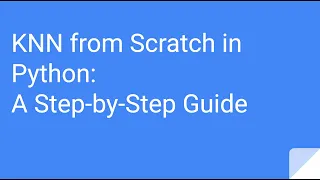 KNN from Scratch in Python A Step-by-Step Guide
