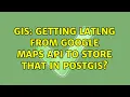 GIS Getting latLng from google maps api to store that in PostGIS