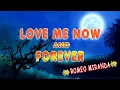 Download Lagu LOVE ME NOW AND FOREVER [ karaoke version ] popularized by ROMEO MIRANDA