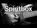 SPIRITBOX - Fata Morgana (Cover) + TAB