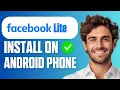 How To Install Facebook Lite On Android Phone Easy Guide 2026