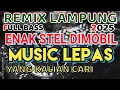 Download Lagu REMIX LAMPUNG TERBARU 2025 MUSIC LEPAS ENAK STEL DIMOBIL - INOT MUSIC 