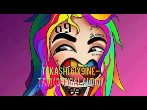 Download MP3 Tekashi 6ix9ine - Tati (official audio)