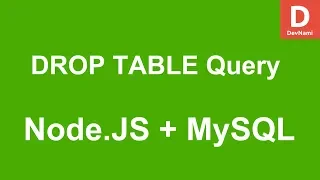 Node JS DROP TABLE Query How to Delete Table in MySQL Database