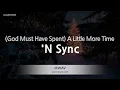 'N Sync - (God Must Have Spent) A Little More Time (Melody) (Karaoke Version)