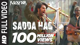 ROCKSTAR Sadda Haq Full Video Song Ranbir Kapoor A R Rahman Mohit Chauhan Irshaad Kamil 