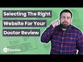 How to Select The Right Review Website For Your Doctor Review