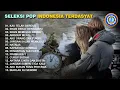 Download Lagu SELEKSI POP NOSTALGIA INDONESIA TERDAHSYAT || FULL ALBUM (Official Music Video)