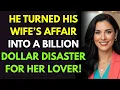Download Lagu He Turned His Wife’s Affair Into a Billion Dollar Disaster for Her Lover!