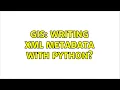 GIS Writing XML metadata with Python