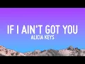 Download Lagu Alicia Keys - If I Ain't Got You (Lyrics)