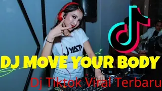 Download DJ MOVE YOUR BODY x PAK CEPAK CEPAK JEDER || Remix Full Bass Slow - Dj Tiktok Terbaru MP3