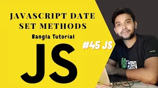 JavaScript Date Set Methods JS full course Bangla tutorial basic to advanced JS
