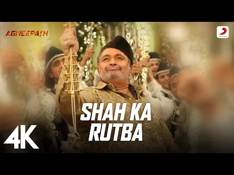 Download MP3 Shah Ka Rutba - Best 4K Video | Agneepath | Hrithik | Ajay-Atul | Rishi Kapoor | Sukhwinder Singh