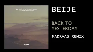 Download Beije - Back To Yesterday (Madraas Remix) [3rd Avenue] MP3