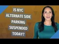 Is NYC Alternate Side Parking Suspended today