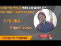 C tricks Print Hello World without Semicolon C Programming Printf trick Coder s Coding