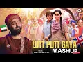 Lutt Putt Gaya | Arijit Singh Mashup | Heart Touching Romantic Song | Hindi Love Song