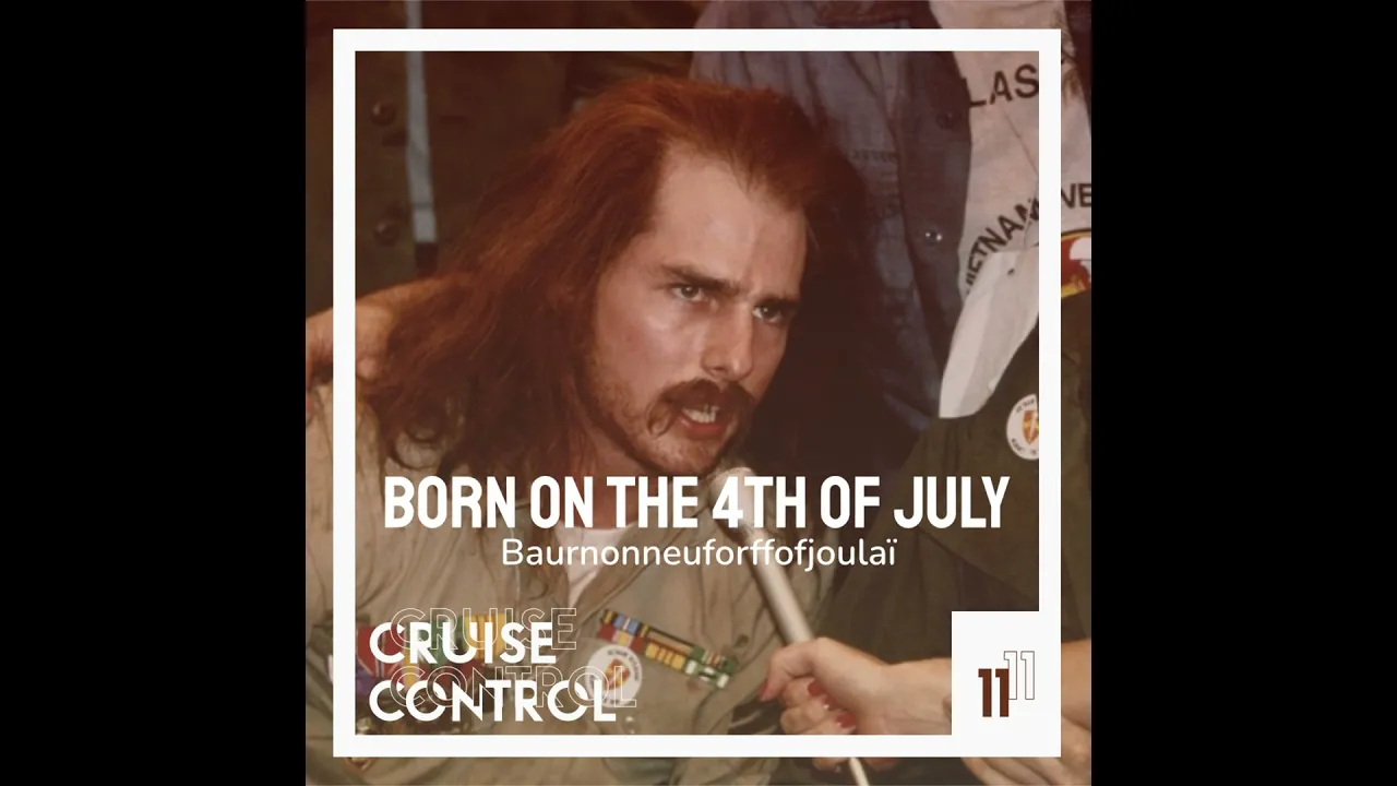 11 Born On The 4th Of July - Baurnonneeuforffofjoulaï