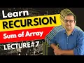 Finding Sum of Array With Recursion DSA Placement Series