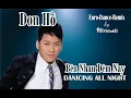 Download Lagu Bên Nhau Đêm Nay (Dancing All Night) - Don Hồ - Petersounds Remix - Modern Talking Style