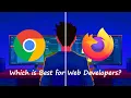 Chrome vs Firefox The Best Browser for Developers Geekboots