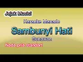 Download Lagu Karaoke Sambunyi Hati (Gunawan) || Pop Manado versi keyboard Mantap
