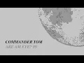 Are Am Eye? - Commander Tom