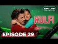Lagu KULFI The Singing Star 🎵— Full Episode 29 Indian Series in English Dubbed | Indian Drama
