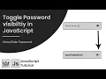 Toggle Password Visibility in JavaScript The Password of Login page MOHAMMED ARSHAD