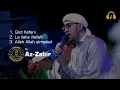 Lagu Az Zahir - Qod Kafani, La ilaha illallah, Allah Allah almadad [Lirik dan Terjemahan]