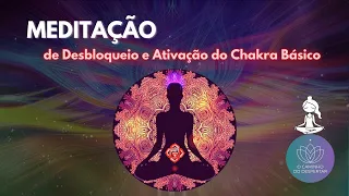 Meditação de Desbloqueio e Alinhamento do Chakra Básico