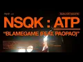 nsqk, paopao -  Blamegame (Visualizer)
