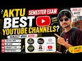 AKTU 1st Year Students Must Know These YouTube Channels Semester Exam 2026 Kaha se Padhe
