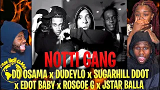 dd osama x dudeylo x sugarhill ddot x edot baby x roscoe g x jstar balla notti gang reaction