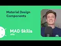 Introduction to Material Design Components - MAD Skills