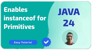 Java 24 Enables instanceof for Primitives Java Programming