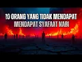 Download Lagu 10 Orang Yang Tidak Mendapat Syafaat Nabi