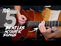 Lagu Top 5 Acoustic Beatles Songs