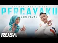 Download Lagu Zaki Yamani - Percayaku [Official Music Video]