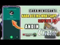 Cara Mengganti Nada Dering WA Seperti Nada Dering HP Andin Ikatan Cinta
