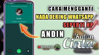 Download Cara Mengganti Nada Dering WA Seperti Nada Dering HP Andin Ikatan Cinta MP3