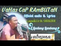 Download Lagu L.Leedung~Vahas Cap Rambutan [ official audio \u0026 Lyrics ] SANKORA
