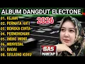 Lagu ALBUM DANGDUT ELECTONE 2026 - DANGDUT PILIHAN COCOK UNTUK TEMAN PERJALANAN 