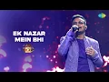 Download Lagu Ek Nazar Mein Bhi | Battle Of Bands International - Episode 16 | Swastik | Vishal-Shekhar | K.K.