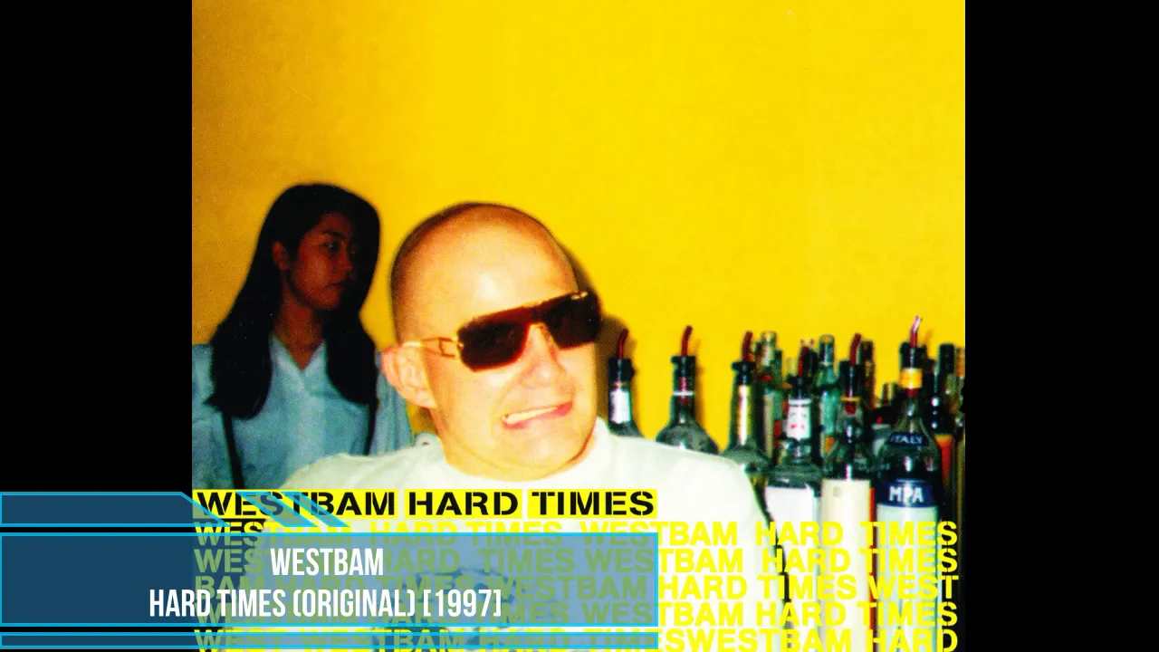 WestBam - Hard Times (Original) [1997]