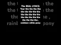 Download Lagu The ACTUAL lyrics to rainbow white pony by wowkie da, IF YOU READ THIS, SUBSCRIBE!!!